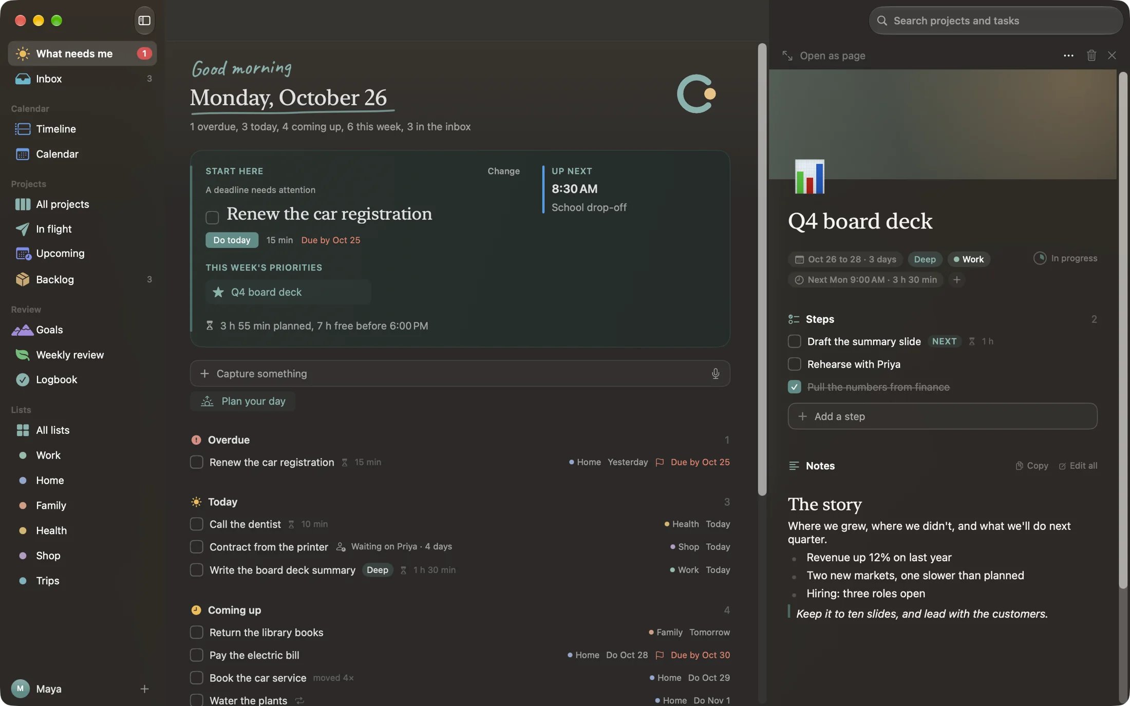 A project page in dark mode, opened beside What needs me: its days, steps with the next one marked, and notes.